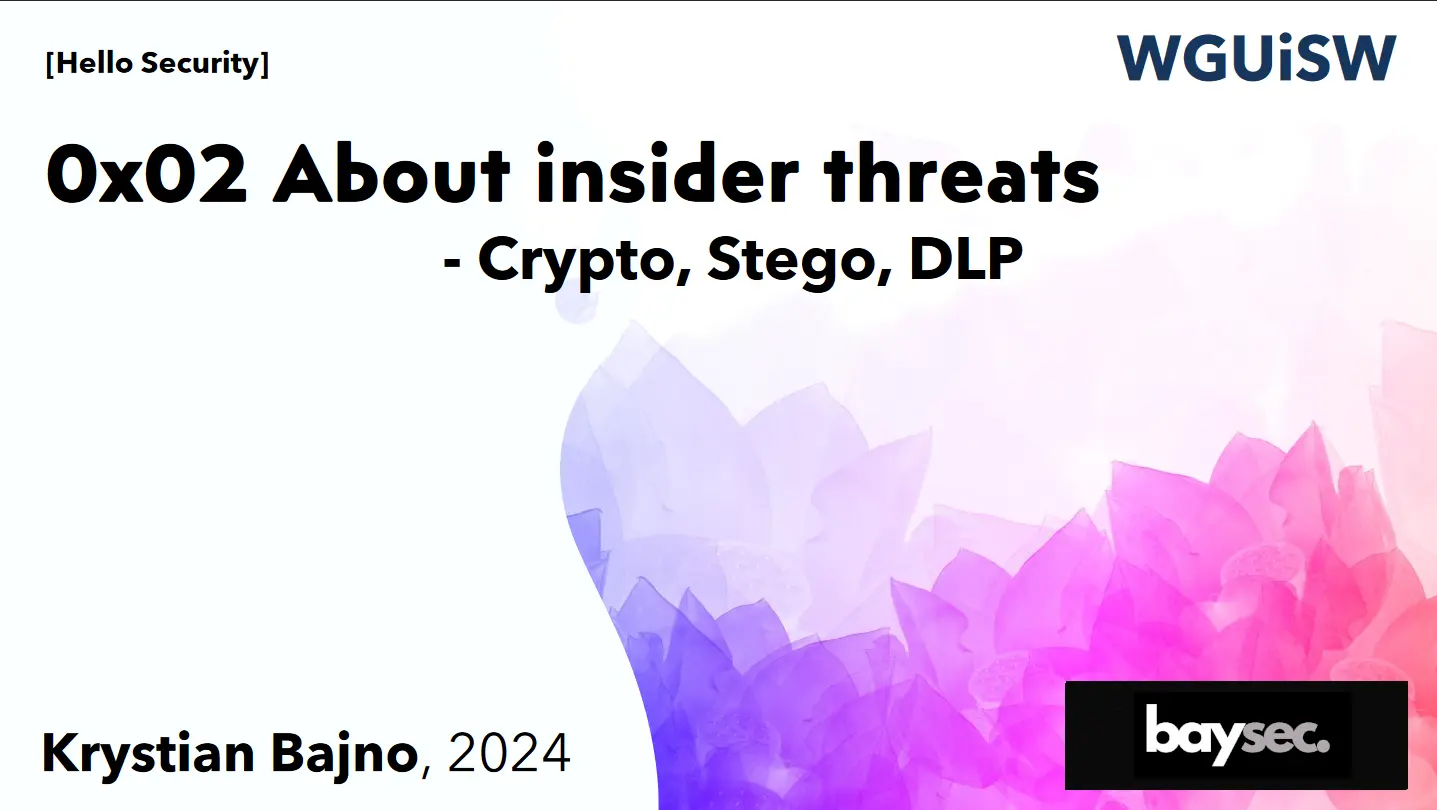 About Insider Threats. Crypto, Stego, DLP