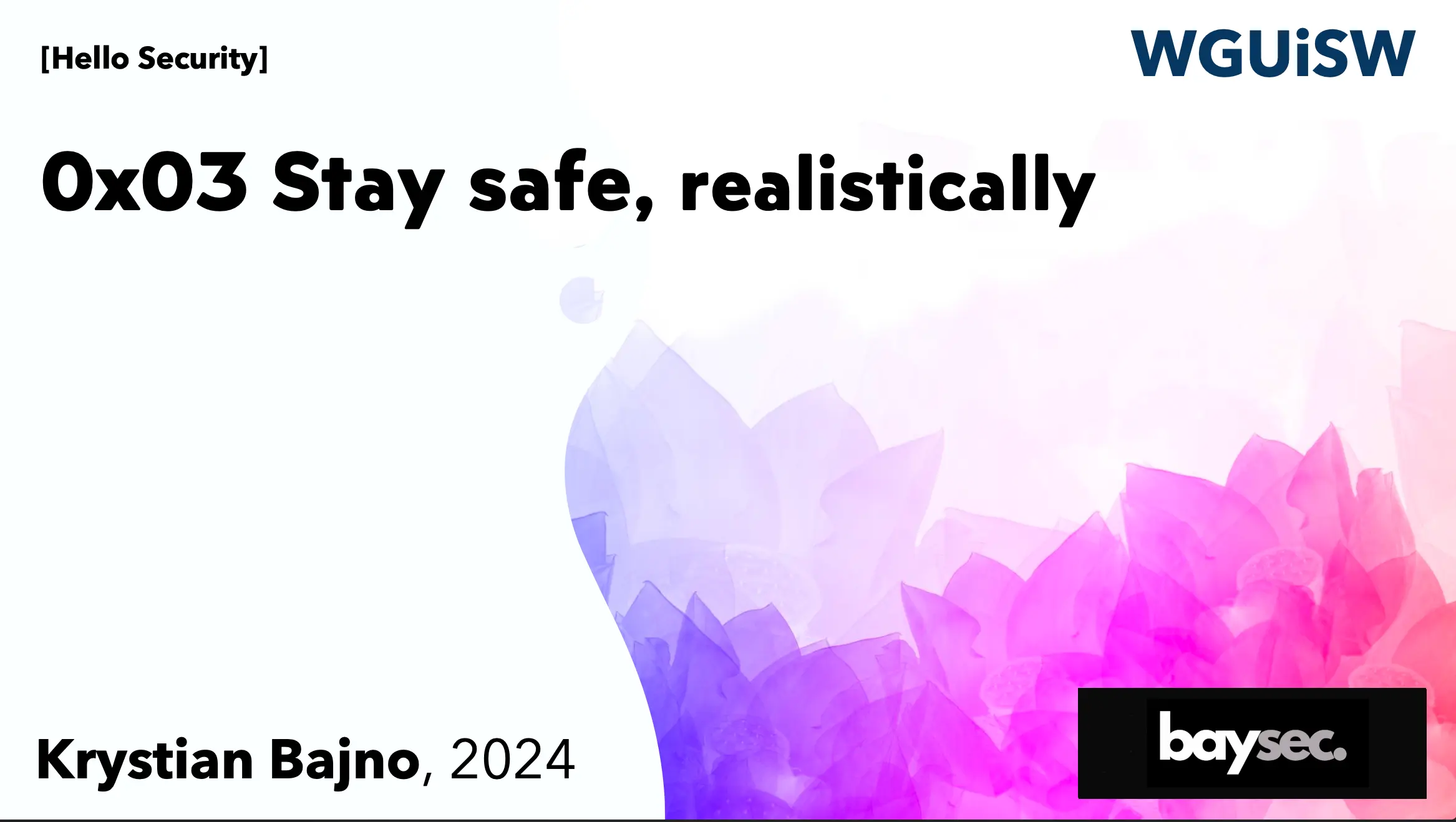 Stay safe, realistically